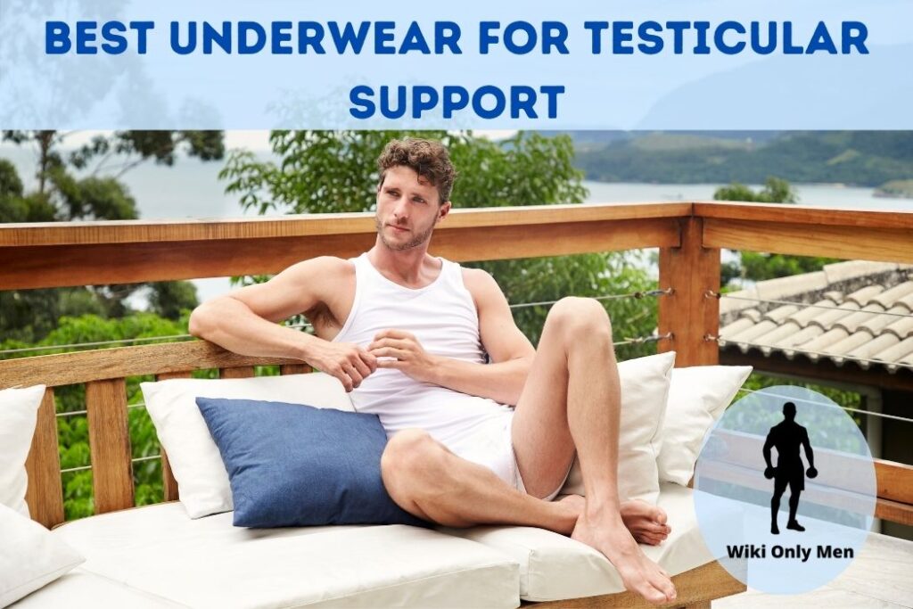 Best Underwear For Testicular Support Review