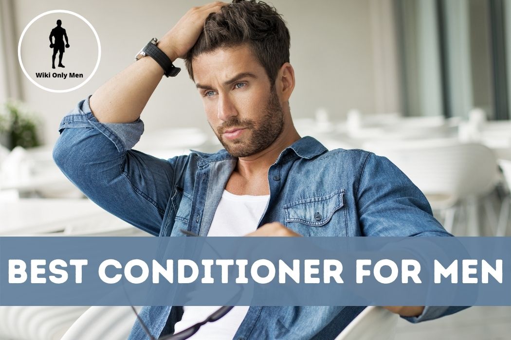 Best Conditioner For Men