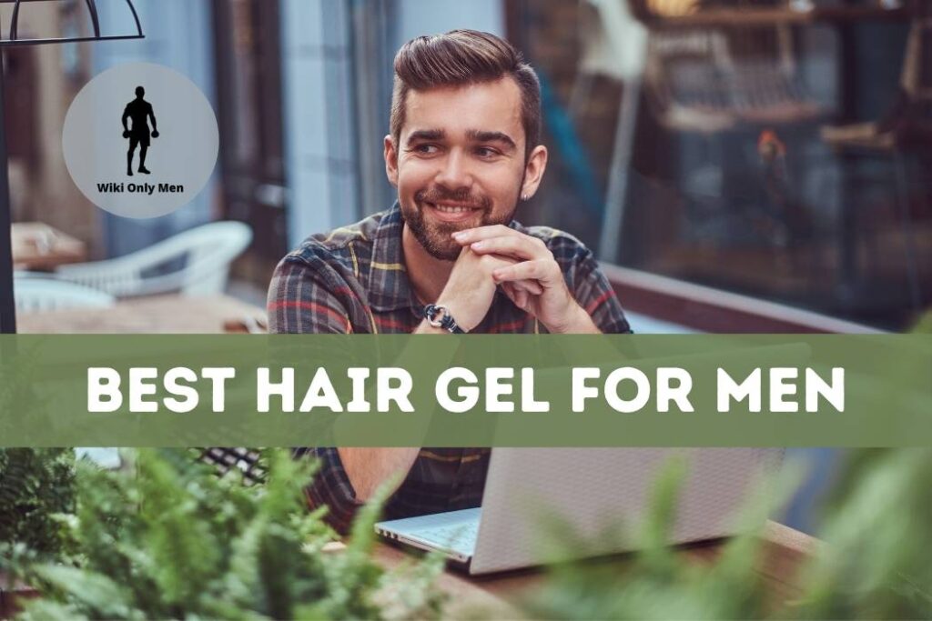 Best Hair Gel For Men