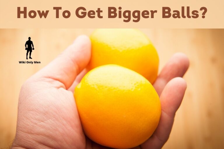 How To Get Bigger Balls The Fact Is Its Actually Impossible 