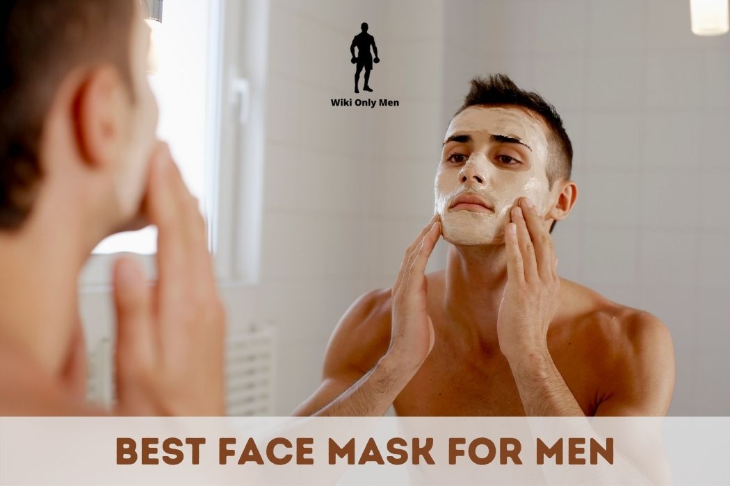 Best Face Mask For Men