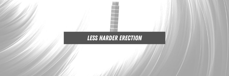 Less Harder erection