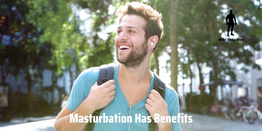 Masturbation Has Benefits