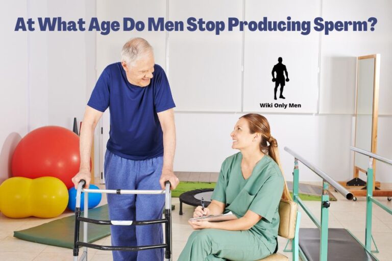 At What Age Do Men Stop Producing Sperm? Wiki Only Men