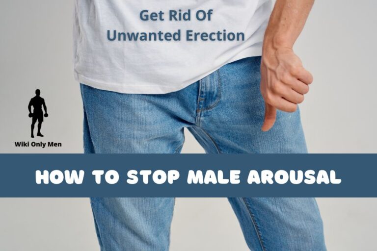 How To Stop Male Arousal Manage An Unwanted Erection Wiki Only Men