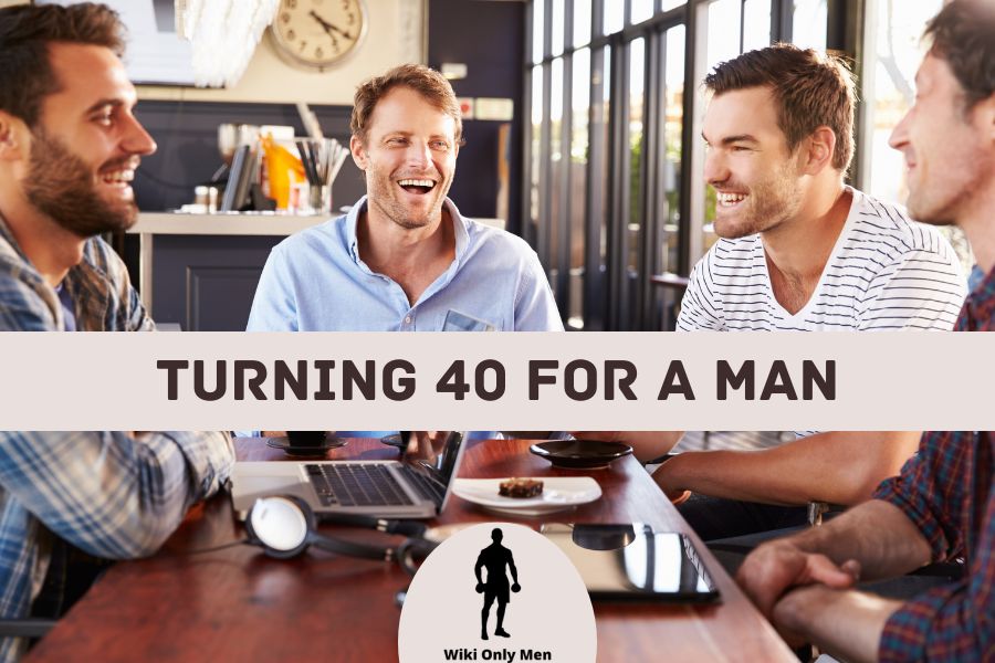 Turning 40 For A Man